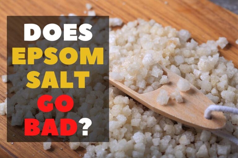 Does Epsom Salt Go Bad And How To Store Epsom Salt?