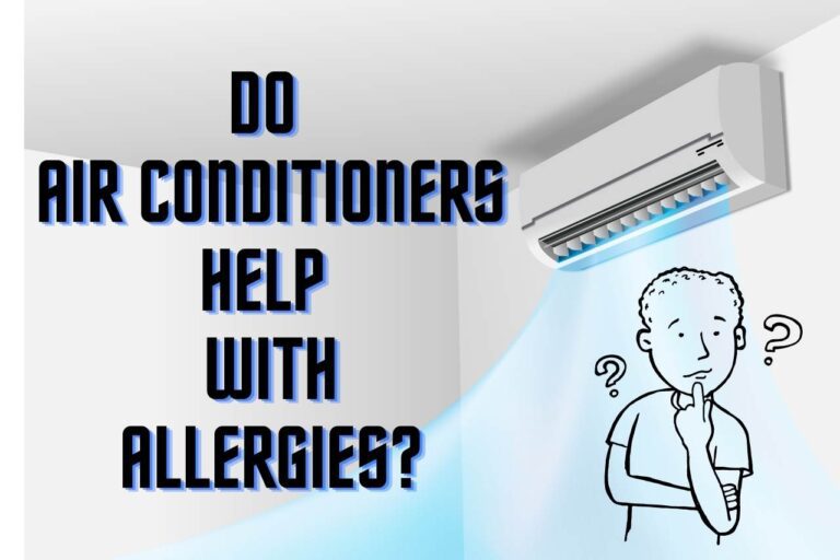 Do Air Conditioners Help With Allergies? – Clarification 
