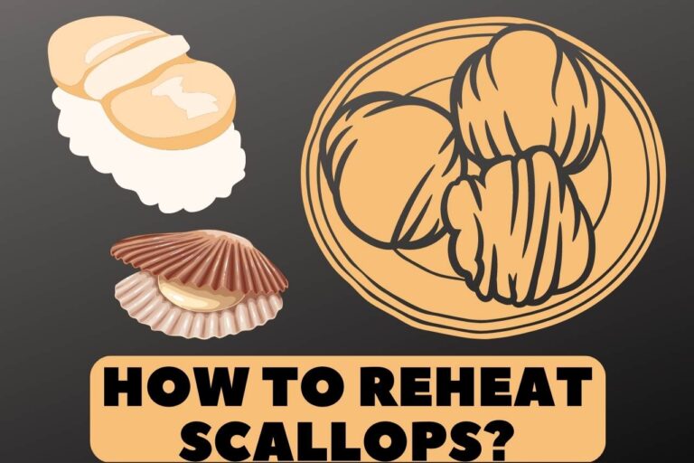 How to Reheat Scallops? Easy Methods Explained!!!