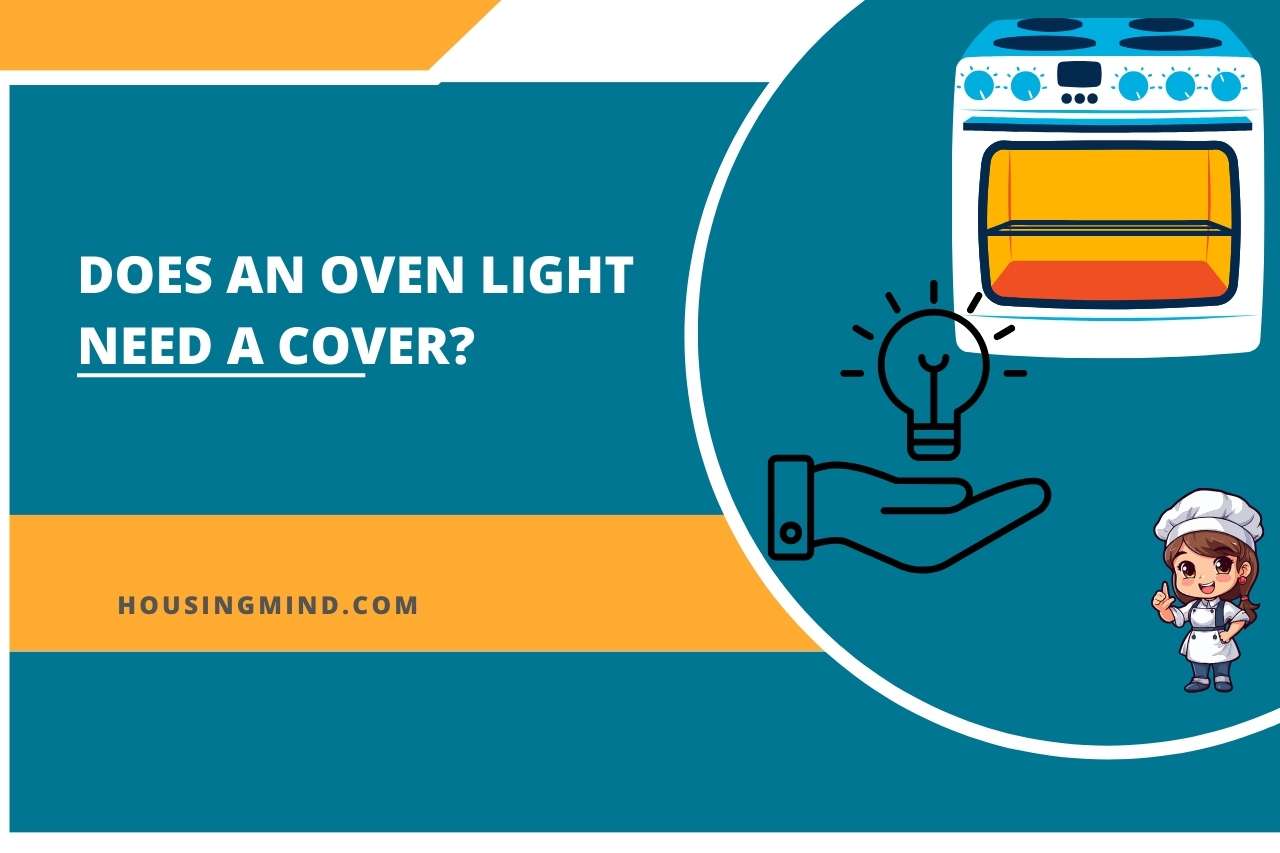 Does an Oven Light Need a Cover
